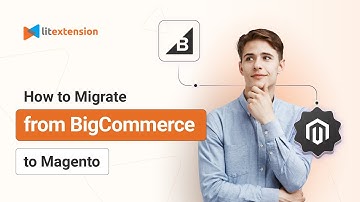 How to Migrate from BigCommerce to Magento in 3 Simple Steps | 2025 Updated