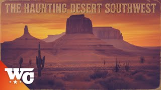 The Mysterious Deserts of the Southwest | Ghost Towns: America's Lost World