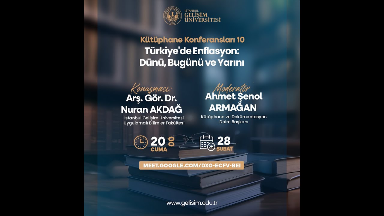 Kütüphane Konferansları 10: Türkiye'de Enflasyon: Dünü, Bugünü ve Yarını