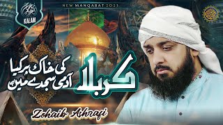 Video thumbnail of "New Muharram Kalam 2023 | Zohaib Ashrafi | Karbala Ki Khaak Par | Muharram 2023/1445"