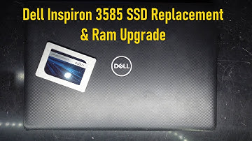Dell Inspiron 3585 SSD and Ram Upgrade