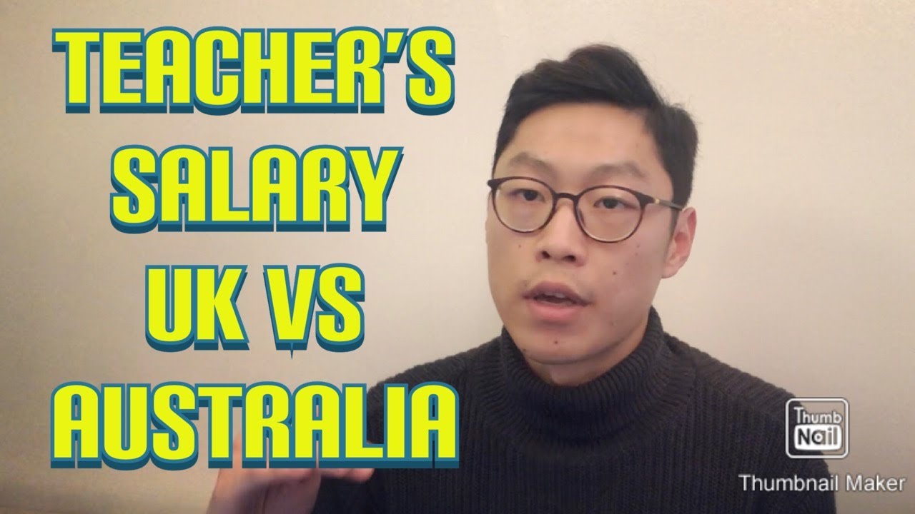 Teacher s Salary UK Vs Australia YouTube