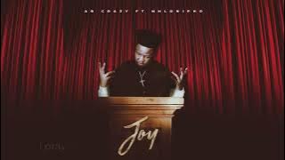 Ab Crazy - Joy Ft Nhlonipho (Lyric Video)