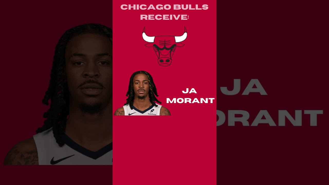 TRADING Ja Morant To The Chicago Bulls Nba Basketball Viral