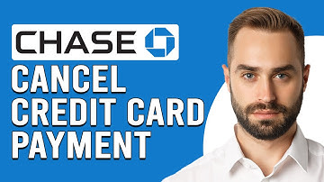 How To Cancel A Chase Credit Card Payment (How To Stop Chase Credit Card Payment)