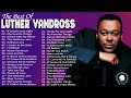 Best Songs Of LutherVandross 2021 Greatest Hits -- LutherVandross Greatest Hits Full Album