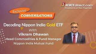 Decoding Nippon Gold ETF with Vikram Dhawan