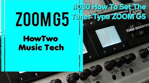 #030 How To Set The Tuner Type ZOOM G5