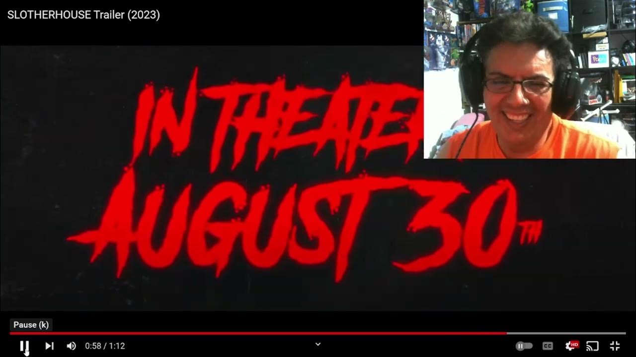 SLOTHERHOUSE TRAILER 2023 REACTION/REACCION - YouTube