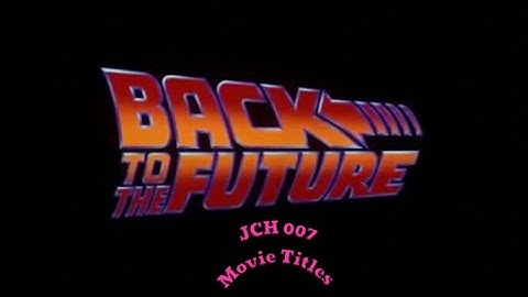 Back To The Future (1985) Opening Title