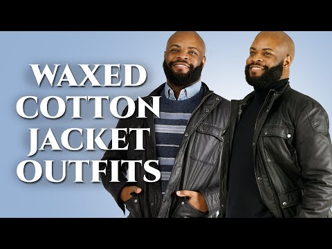 8 Outfit Ideas for Men&rsquo;s Waxed Cotton Jackets