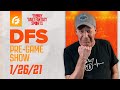 NBA DRAFTKINGS & FANDUEL DFS STRATEGY REVIEW 1/26/21 - DFS PRE-GAME SHOW