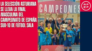 La selección asturiana se lleva la final masculina del Campeonato de España sub-10 de Fútbol Sala