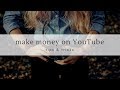 How to Make Money on YouTube