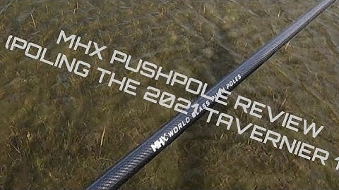 MHX PUSHPOLE REVIEW (POLING THE 2021 TAVERNIER 17)#mhxpushpole