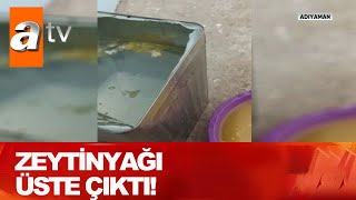 Zeytinyağı aldılar, su çıktı! - Atv Haber 17 Mart 2021