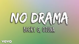 Becky G x Ozuna - No Drama (Letra/Lyrics) | Latino Letra