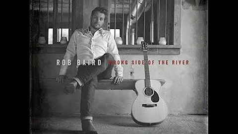 Rob Baird "When I Go"