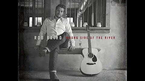 Rob Baird "When I Go"