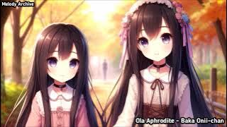 Ola Aphrodite - Baka Onii-chan (2019)