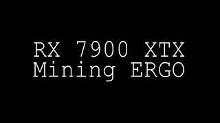 RX 7900 XTX Some settings test - ERGO mining