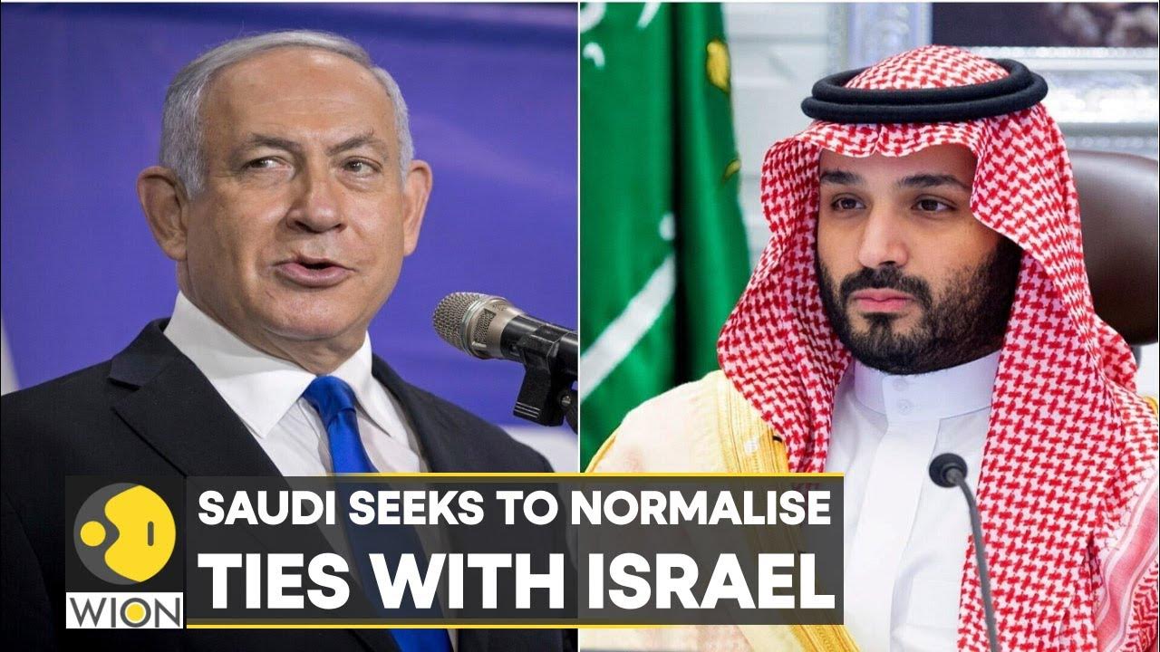 Reports: Saudi Arabia wants to normalise it’s ties with Israel | International News | World News