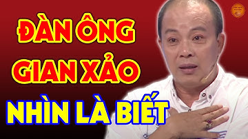 3 Tướng ĐÀN ÔNG GIAN XẢO Phụ Nữ Tuyệt Đối Tránh Kẻo Lấy Nhầm Chồng, Cực Chuẩn Khỏi Cần Đi Xem Bói