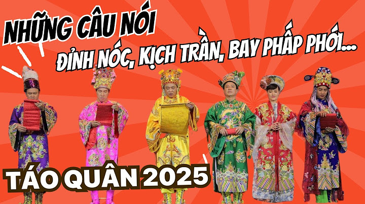 TÁO QUÂN 2025 | Những câu nói "Đỉnh nóc, kịch trần, bay phấp phới" và rất thâm thuý trong Táo Quân