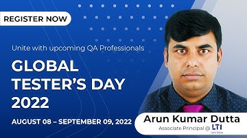 Arun Kumar Dutta, Associate Principal @ LTI - Larsen & Toubro Infotech | GLOBAL TESTER’S DAY 2022