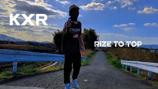 KXR-Rize to Top    Musicvideo