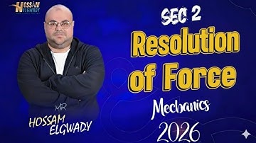 Resolution of Force تانيه ثانوي Sec2 2026