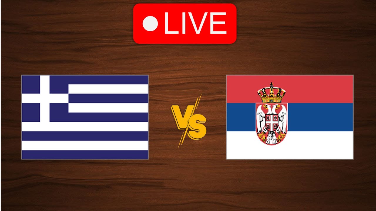 🔴 Live Greece vs Serbia Live Play By Play Scoreboard YouTube