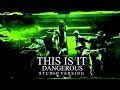 DANGEROUS (Studio Version) - This Is It (Live at The O2, London) - Michael Jackson