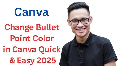How to Change Bullet Point Color in Canva   Quick & Easy 2025