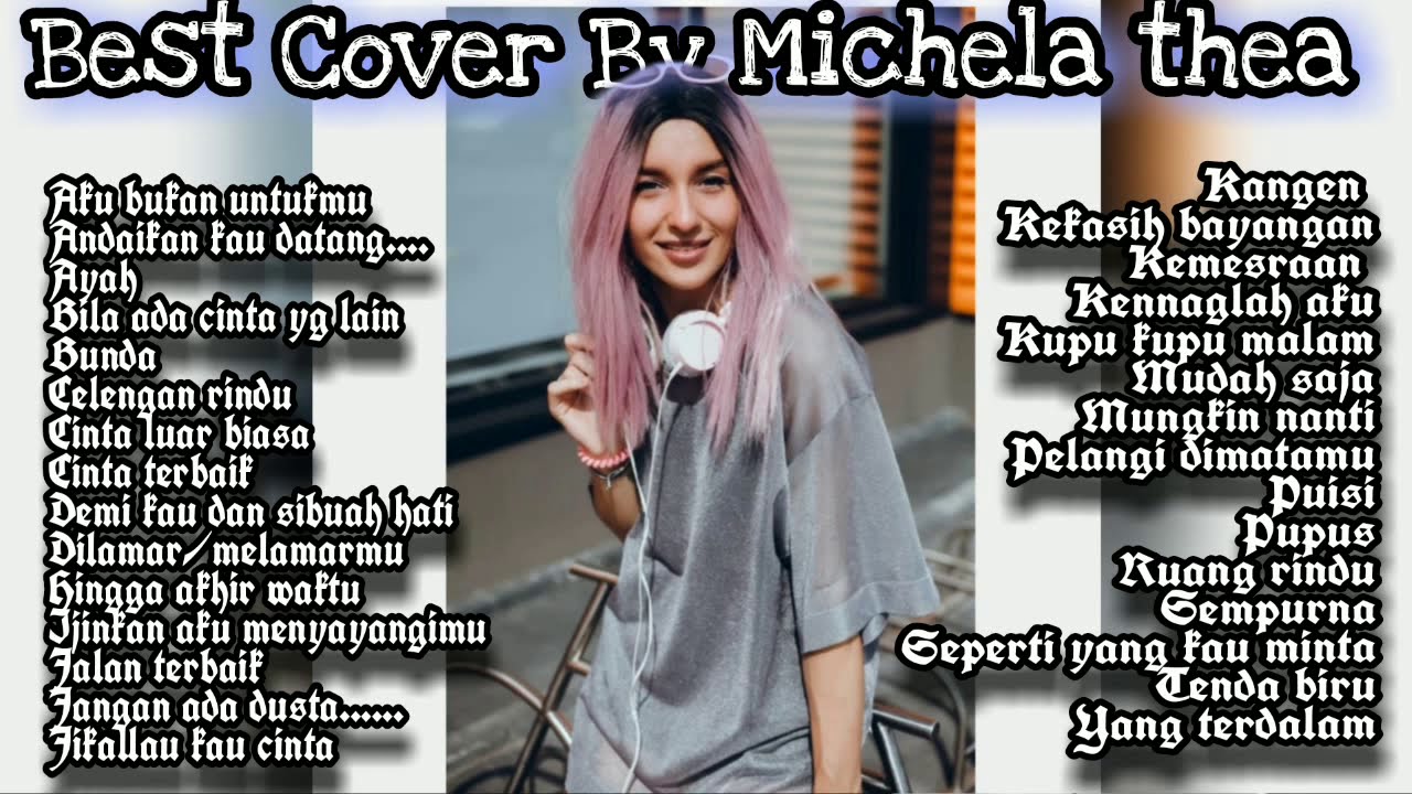 LAGU CINTA PALING ENAK || cover MICHELA THEA TANPAIKLAN #michelatea #laguenak #laguhits #lagucinta
