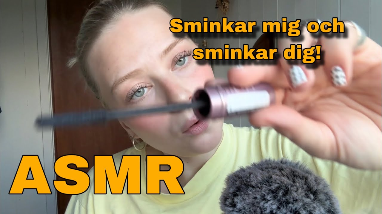 ASMR - Sminkar mig och sminkar dig!