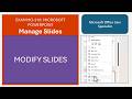 Exam MO-310: Microsoft PowerPoint - Manage Slides - Modify Slides