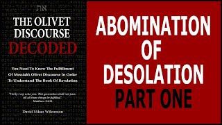 The Abomination Of Desolation Part One