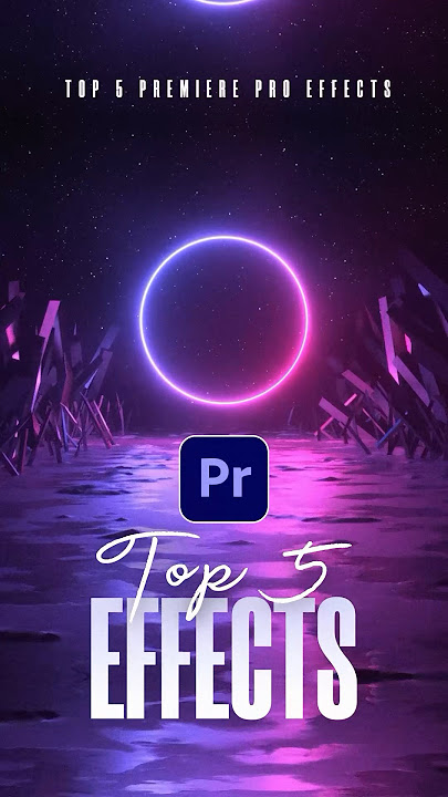 Top 5 Creative Effects in Premiere Pro