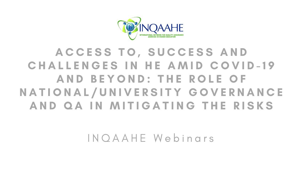 INQAAHE Webinar #2 - Access to, success and challenges in higher education amid COVID-19 and beyond