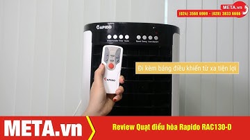 Quạt điều hòa Rapido RAC130-D được sản xuất tại nước nào? Có tính năng gì nổi bật? | META.vn