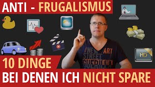 Download lagu ANTI-FRUGALISM - 10 things I will NEVER cut back on (even though I live frugally)