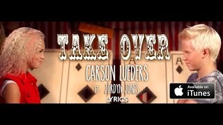 Take Over(Official Music Video) - Carson Lueders ft. Jordyn Jones(Lyrics)