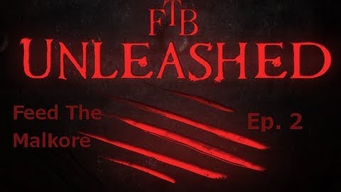 FTB Unleashed LP S01 E 02 - Farming and Power?