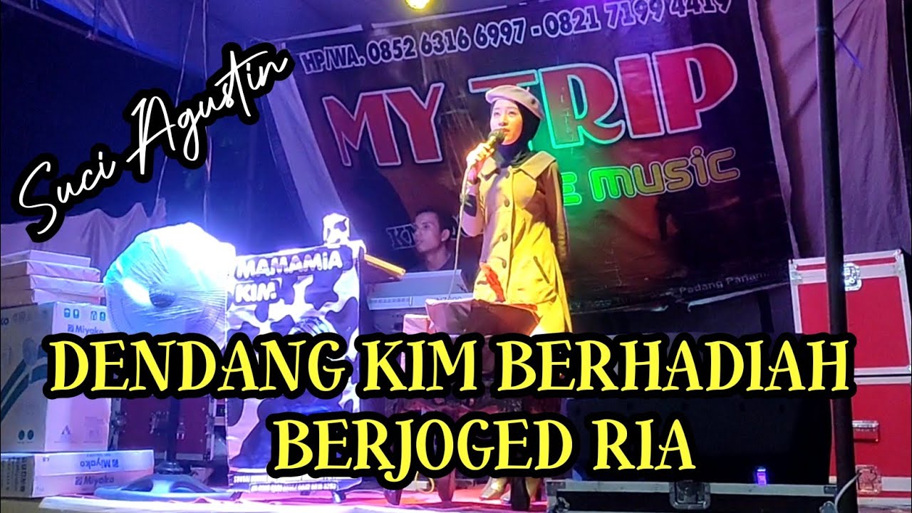 DENDANG KIM BERHADIAH - SUCI AGUSTIN- BERJOGET RIA BERSAMA - MAMAMIA KIM - MY TRIP MUSIK