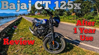 Bajaj CT 125X || A Detailed Review || (After 1 YEAR USE)