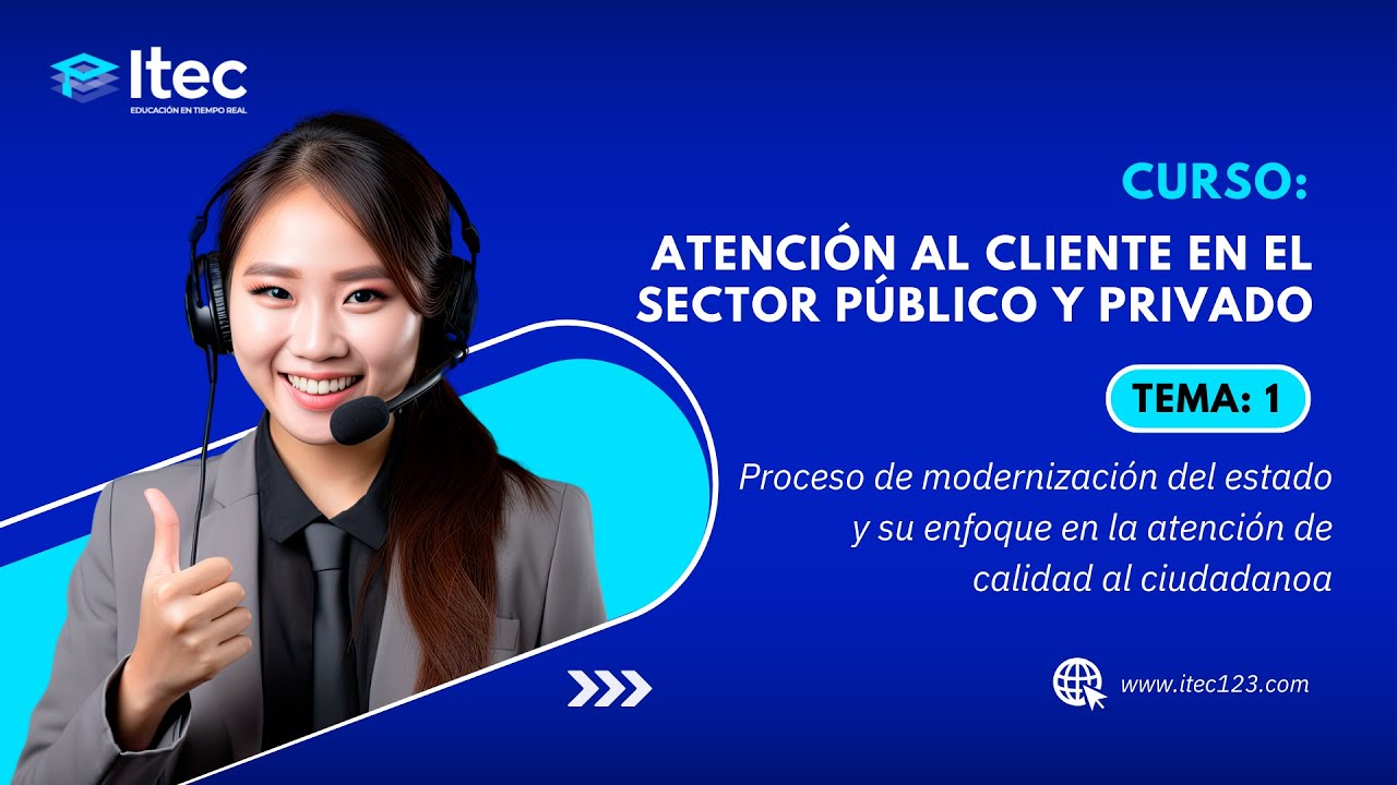 CLASE 1 - ATENCION AL CLIENTE EN EL SECTOR PUBLICO Y PRIVADO 2024 - YouTube