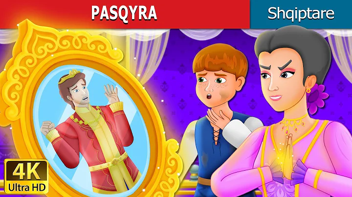 PASQYRA | The Mirror Story | Perralla per femije |...