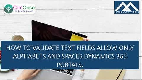 How to Validate Text fields allow only Alphabets and Spaces Dynamics 365 Portals