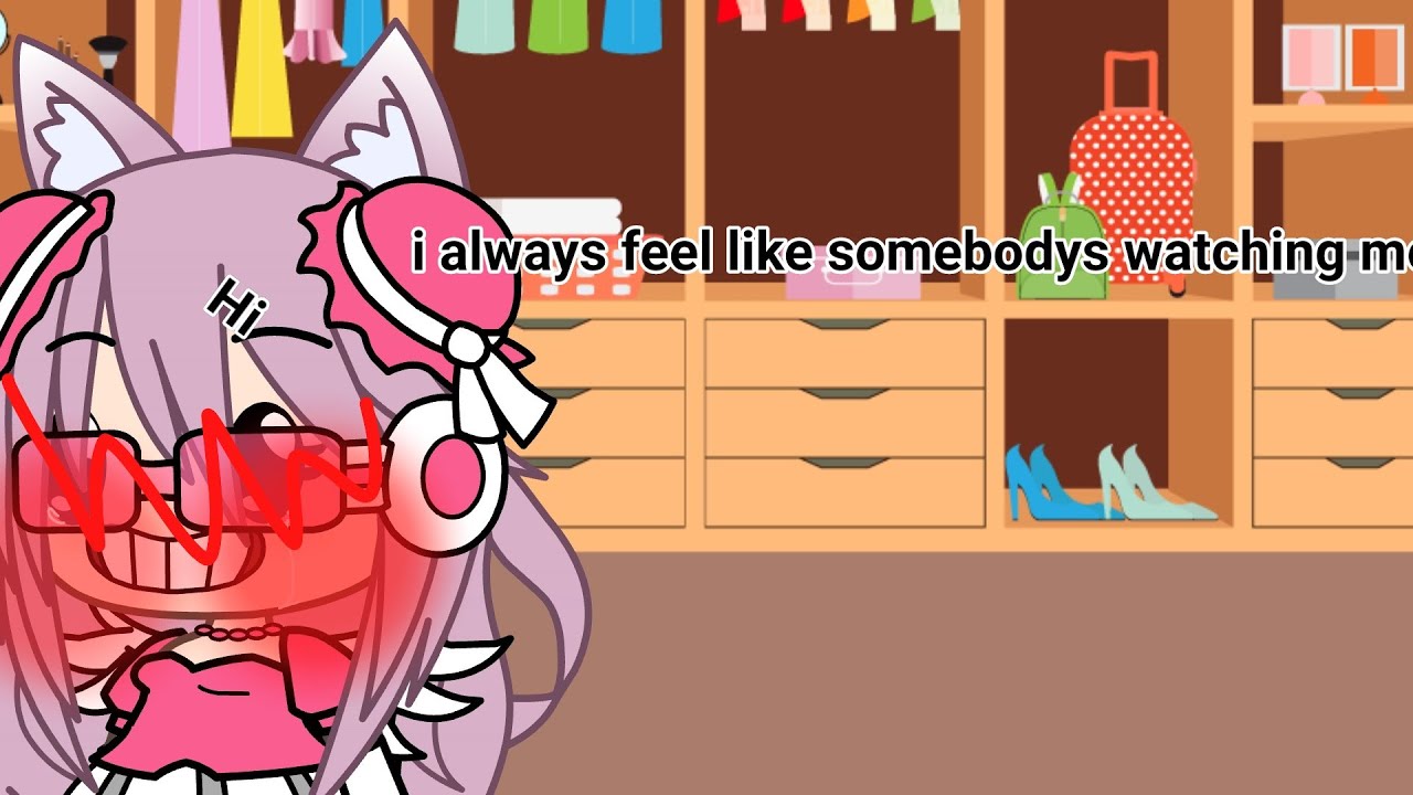 I always feel like somebodys watching me]•|//Gacha life//Meme - YouTube
